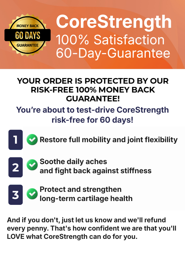 CoreStrength 100% satisfaction 60-day guarantee